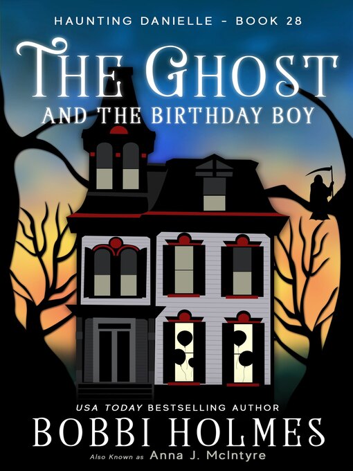 Title details for The Ghost and the Birthday Boy by Anna J McIntyre - Available